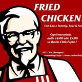 Fried Chicken: "Ah, certo che il vinile suona più caldo!". 6 Maggio 2015.