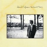 David Sylvian - "Brilliant Trees" (Sylvian, Hassell) – 8:39
