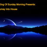 A Journey Into House