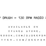 Deep Drush - 130 BPM Radio Show Vol/37
