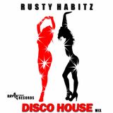 RUSTYHABITZ - Disco House Mix 2012