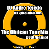 DJ Andre Tejeda - The Chilean Tour Mix (2006 Megamix)