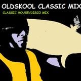 OLD SCHOOL DISCO/HOUSE CLASSIC MIX