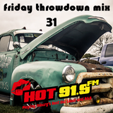 HOT 91 9 FRIDAY THROWDOWN MIX 31