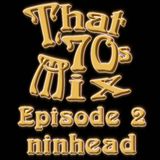 That '70s Mix - Episode 2