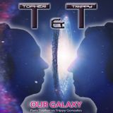 T&T (Topher & Trippy) - Our Galaxy (Original Mix)