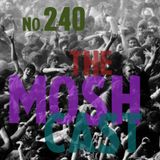 Toadcast #240 - The Moshcast