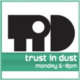 Trust in Dust on @spaceinvaderFM 050 - Alternative Show