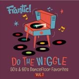 Frantic! - Do The Wiggle Vol.1