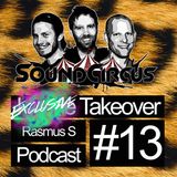 #13 - Exclusive Takeover By Rasmus S