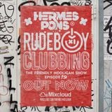 The Friendly Hooligan Show Ep 19 - RUDEBOY CLUBBING