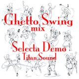 Ghetto Swing Mix