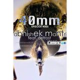 40mm Episode #005 Abhishek Mantri ft De Frost