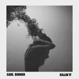 CARL SINNER - KILLIN' IT - MINIMAL SESSION 001