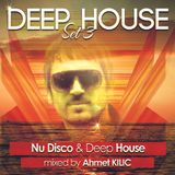 DEEP HOUSE SET 3 - AHMET KILIC