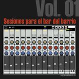 Sesiones para el bar del barrio (vol. 01)