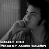 Digital Delight Podcast 033 (mixed by Andre Salmon)