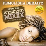 Demolisha Deejayz - Episode 19 - Weekend Mixxx