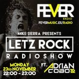 #LetzRockRadioShow Guest Dj Adrian Cobos by Mike Sierra - Fever Radio 23/11/15