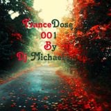 TranceDose Episode 001 By DJ Michael