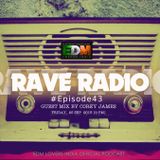 Rave Radio Episode 043 with Corey James