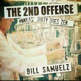 The Second Offense - Part I - Dirty Does Zen