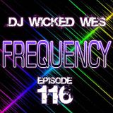 Dj Wicked Wes - Frequency 116