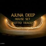 AJUNA DEEP HOUSE SET