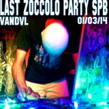 VANDVL - LAST ZOCCOLO PARTY!!! 01.03.2014 SPB