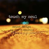 TOUCH MY SOUL