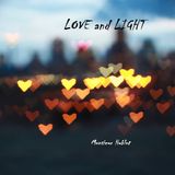 LOVE and LIGHT by Monsieur Hublot