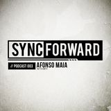 Sync Forward Podcast 003 - Afonso Maia