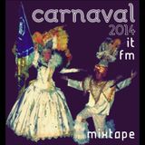 Carnaval 2014 It Fm Mixtape Mixed By Dj Borby Norton 64