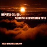 DJ PISTA-DEL-SOL SUNRISE MIX SESSION 2012