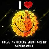 House Anthology part 17 guest mix by Monogammee
