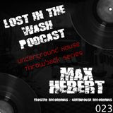 LOST IN THE WASH PODCAST 023 - MAX HEBERT