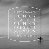 Funky Past Funky Present Set Vol. 9 - January 2015