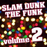 Slam Dunk The Funk - Volume 2