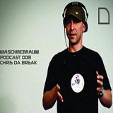 Maschinenraum Podcast 008 - Chris Da Break