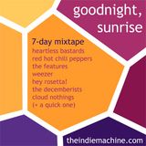 7-Day Mixtape: Vol. 54 - Goodnight, Sunrise