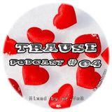 TRAUSE Podcast – Episode #04 (Mixed by Mr. Ve0) (14.02.2013)