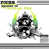 DNBBCast - 14 feat. Critycal Dub