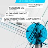 Ivan Radojevic b2b Luka Vukovic @ Edit:Techno > ILegala (ex Industrija)