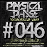 Physical Phase - Progressive Vibes 046 (2016-03-21)