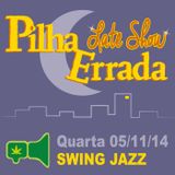 Pilha Errada Late Show #9 (05-11-14)