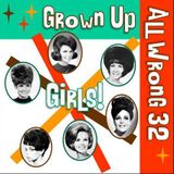 Grown Up All Wrong - Volume 32