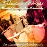 Valentine's Night Mix by Eric Tchaikovsky