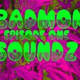 BADMON SOUNDZ 2014 EPISODE 1 W\RAD ROD