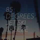 85 Degrees Jet Ski Breeze