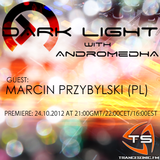 Andromedha - Dark Light Episode 34 (Marcin Przybylski Guestmix) (24-10-2012)